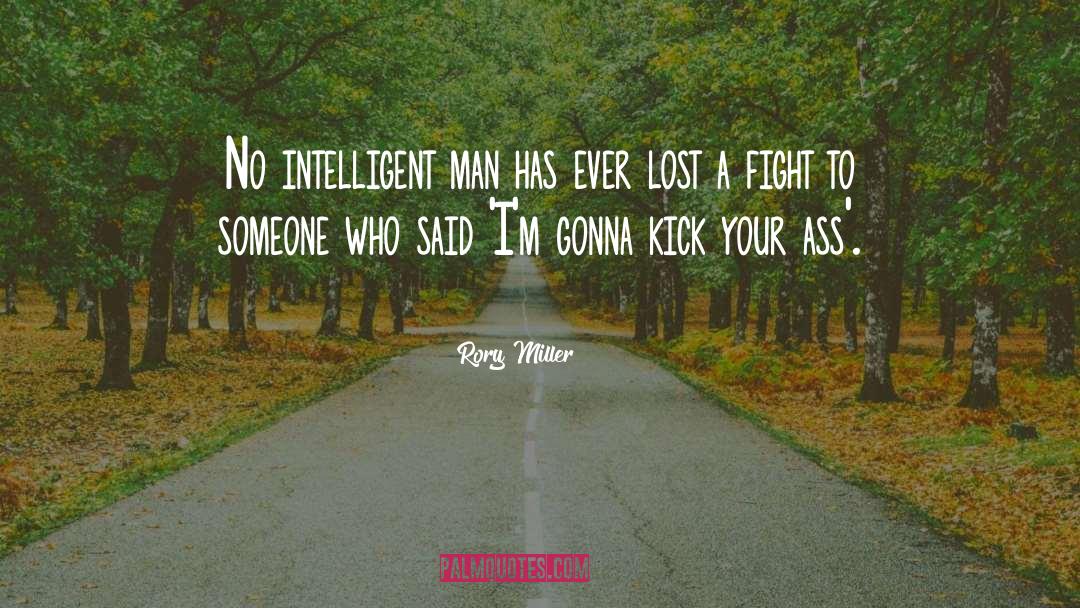 Intelligent Men quotes by Rory Miller