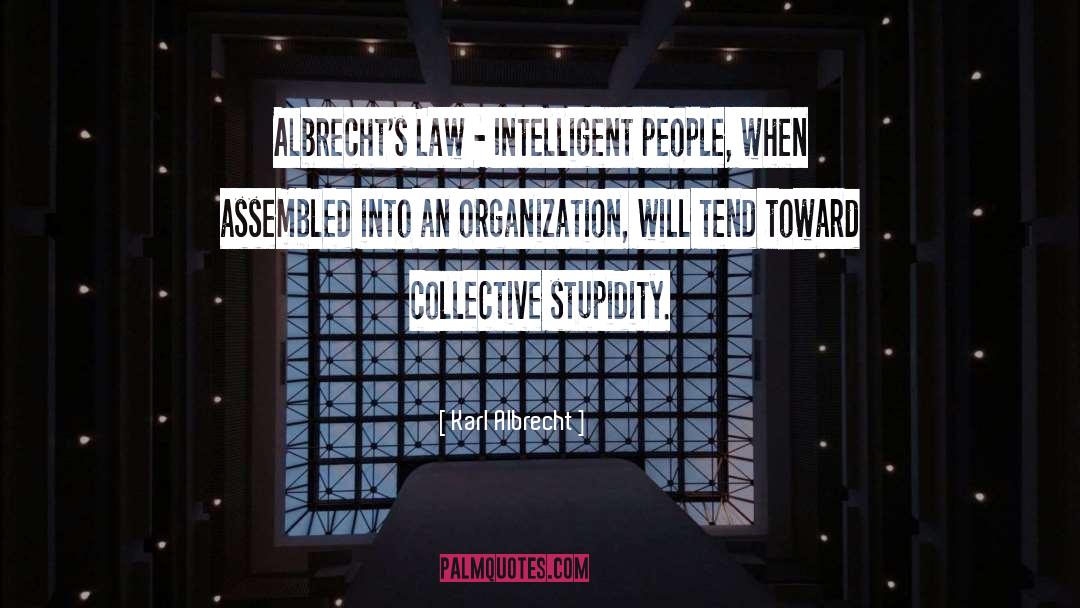 Intelligent People quotes by Karl Albrecht