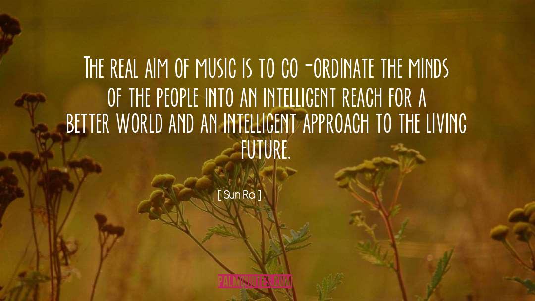 Intelligent People quotes by Sun Ra