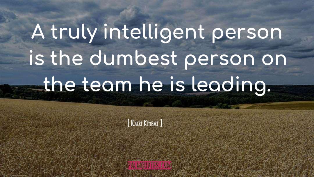 Intelligent Person quotes by Robert Kiyosaki