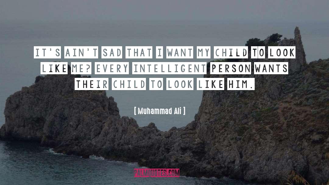 Intelligent Person quotes by Muhammad Ali