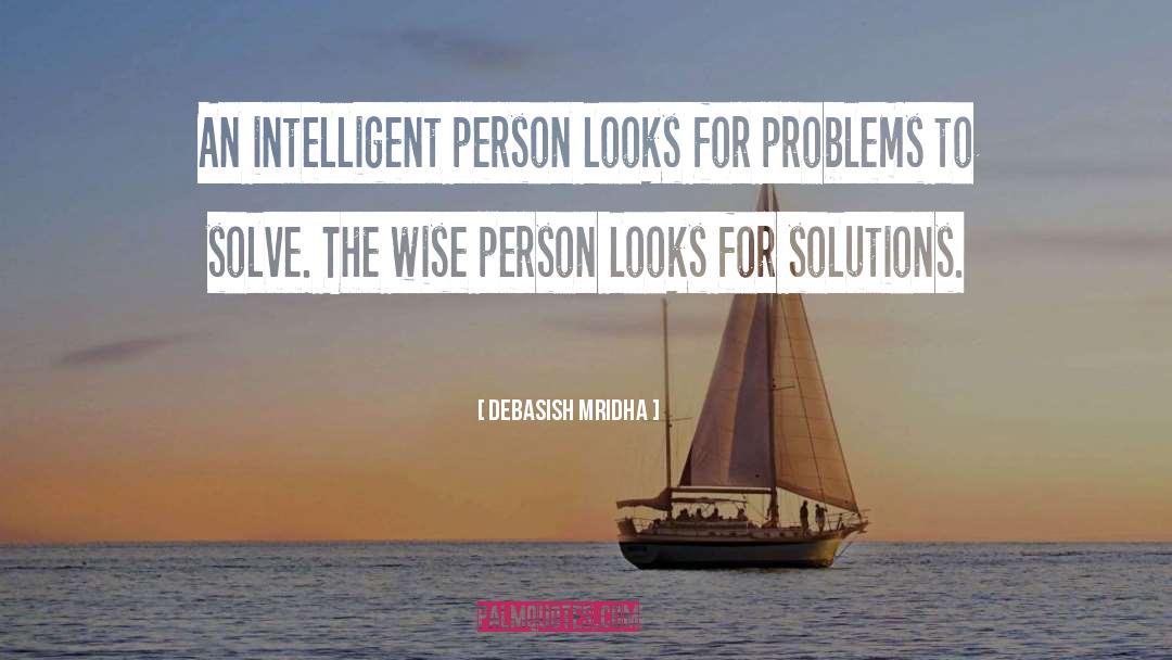 Intelligent Person quotes by Debasish Mridha