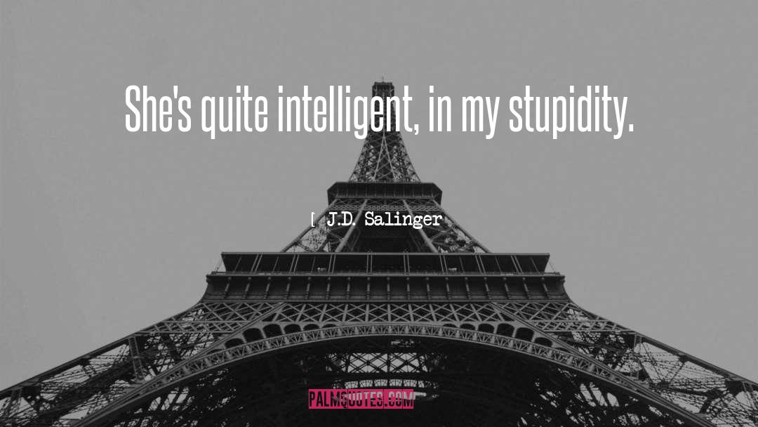 Intelligent quotes by J.D. Salinger