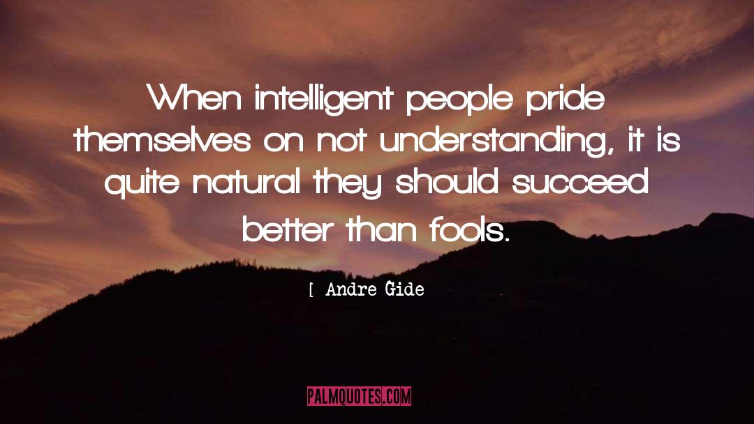 Intelligent quotes by Andre Gide