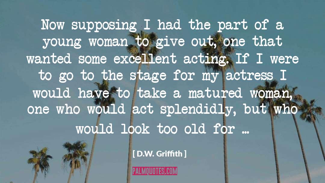 Intelligent Woman quotes by D.W. Griffith