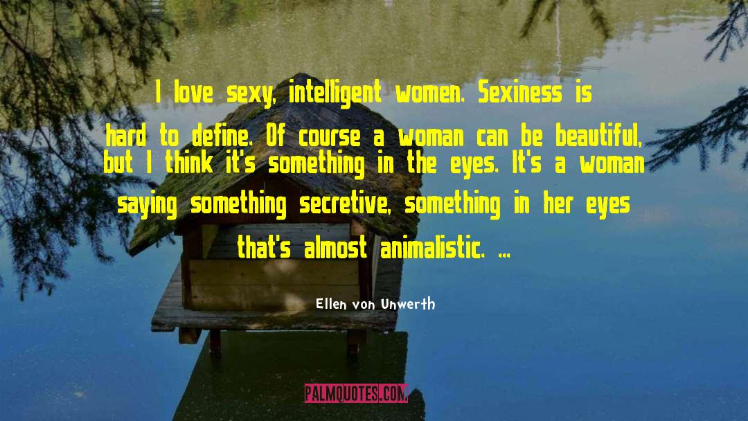 Intelligent Women quotes by Ellen Von Unwerth