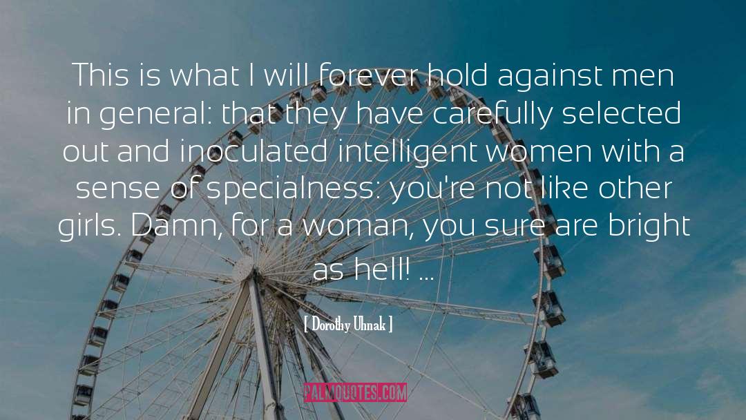 Intelligent Women quotes by Dorothy Uhnak