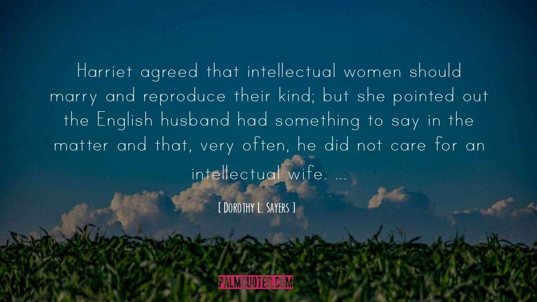 Intelligent Women quotes by Dorothy L. Sayers