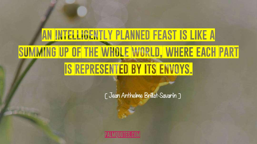 Intelligently quotes by Jean Anthelme Brillat-Savarin