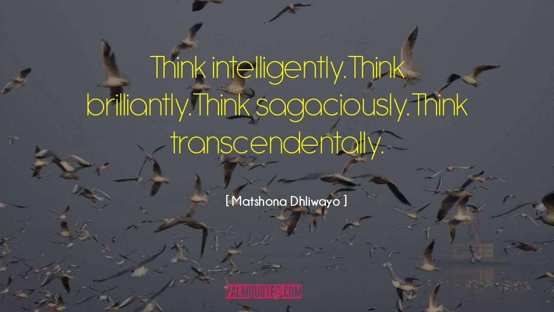 Intelligently quotes by Matshona Dhliwayo