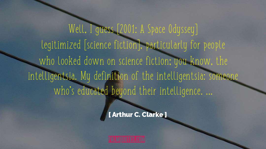 Intelligentsia quotes by Arthur C. Clarke