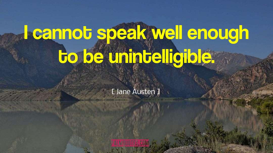 Intelligibility quotes by Jane Austen