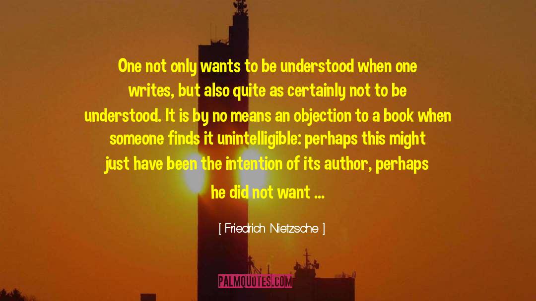 Intelligibility quotes by Friedrich Nietzsche