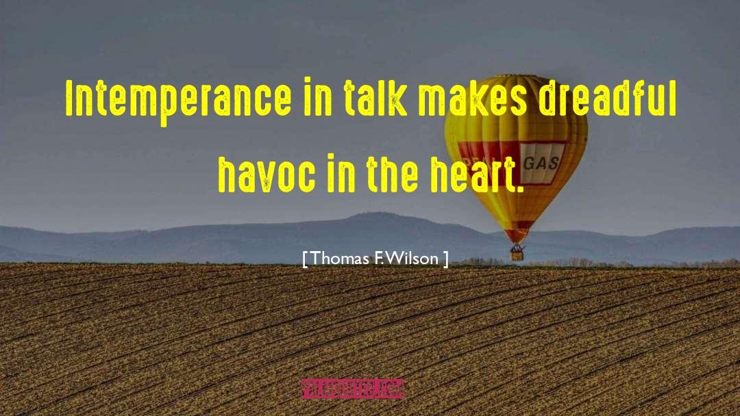 Intemperance quotes by Thomas F. Wilson