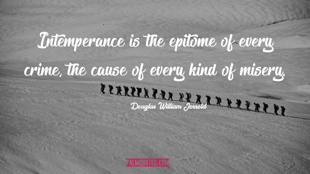 Intemperance quotes by Douglas William Jerrold