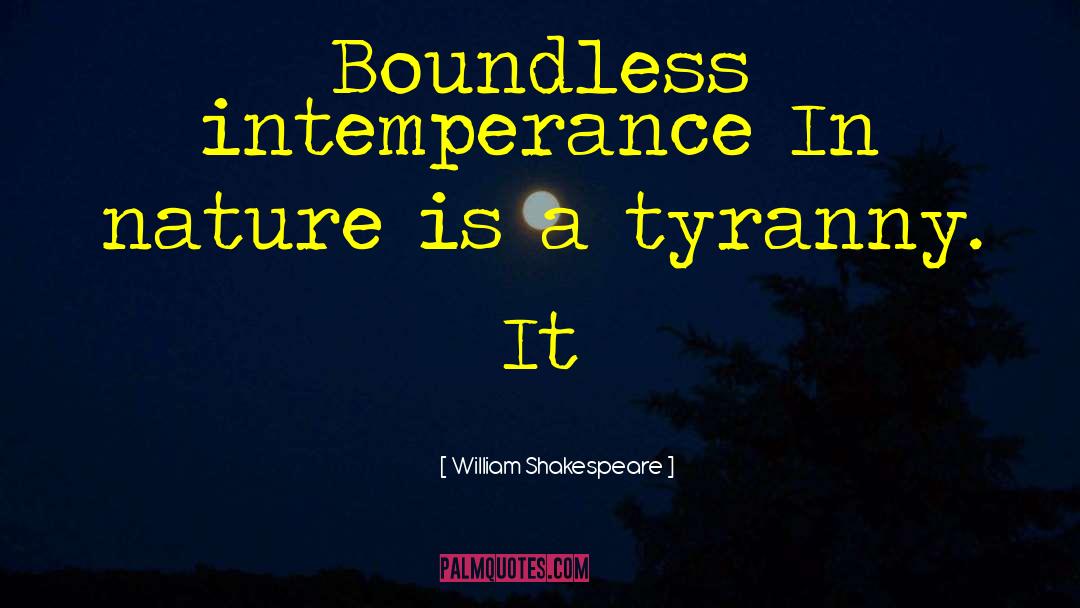 Intemperance quotes by William Shakespeare