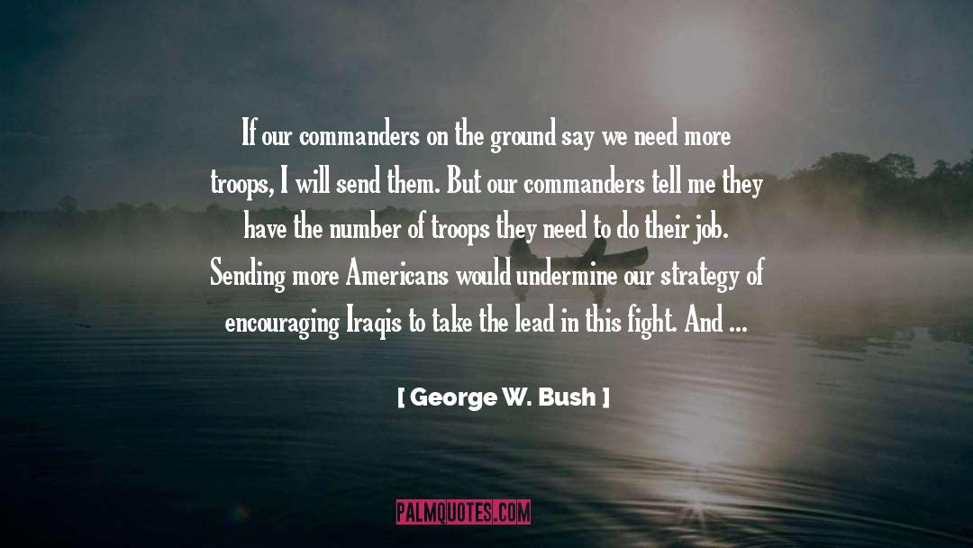 Intend quotes by George W. Bush
