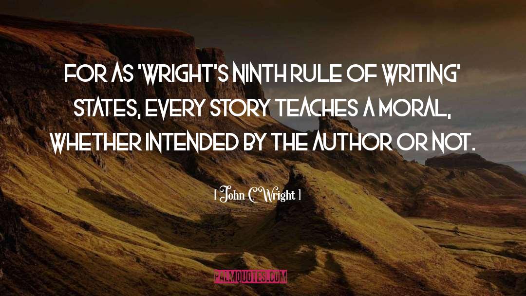 Intended quotes by John C. Wright