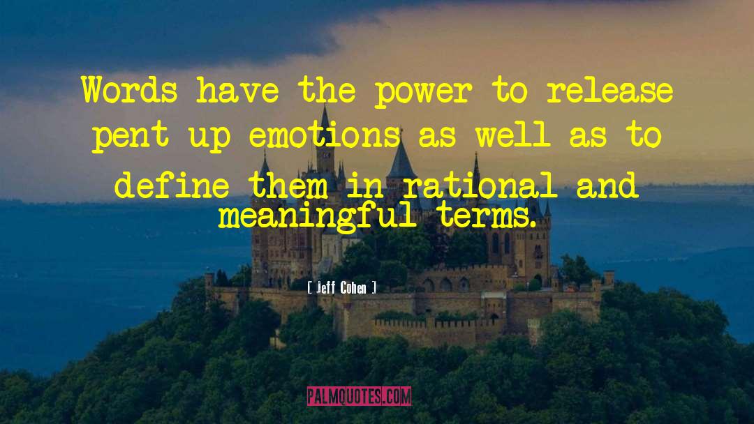 Intense Emotions quotes by Jeff Cohen