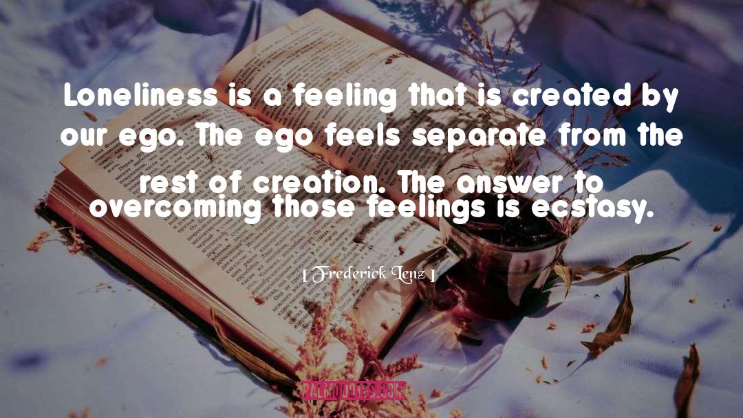 Intense Feelings quotes by Frederick Lenz