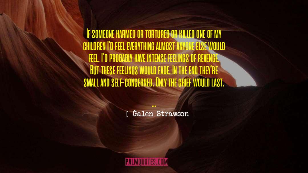 Intense Feelings quotes by Galen Strawson