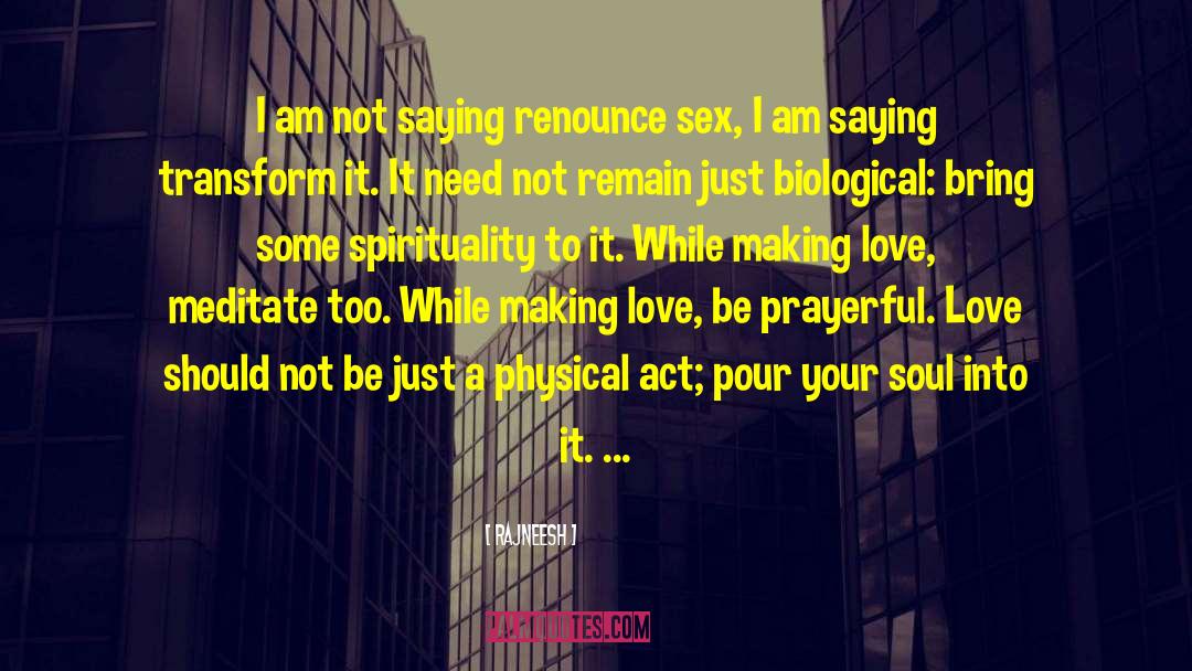 Intense Love Making quotes by Rajneesh