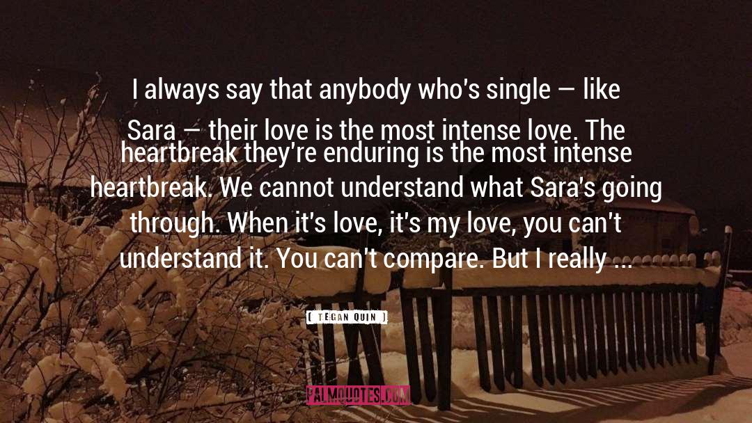 Intense Love quotes by Tegan Quin