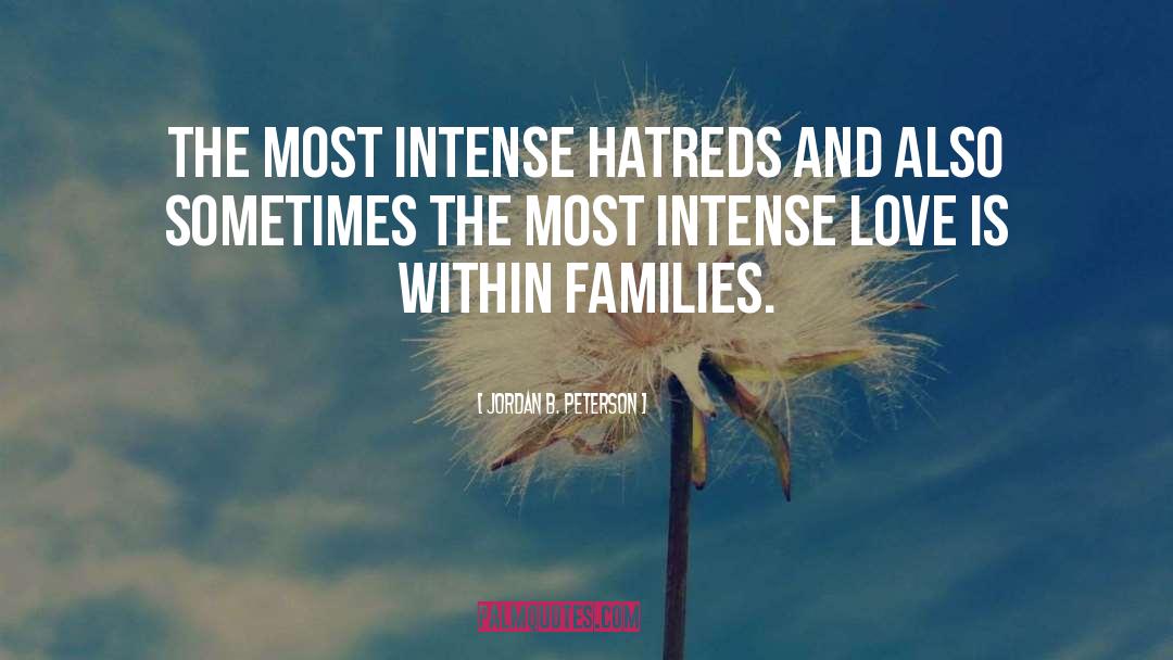 Intense Love quotes by Jordan B. Peterson