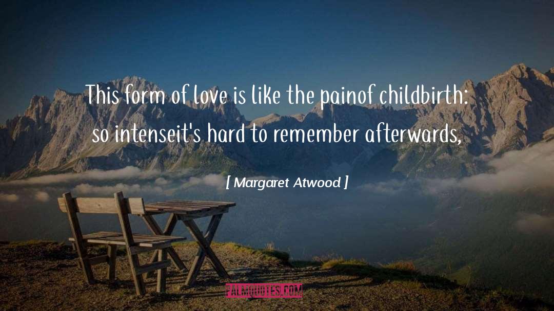 Intense Love quotes by Margaret Atwood