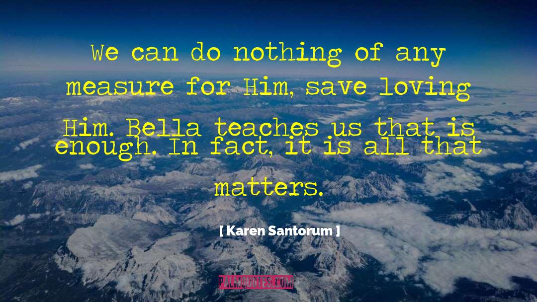 Intense Love quotes by Karen Santorum