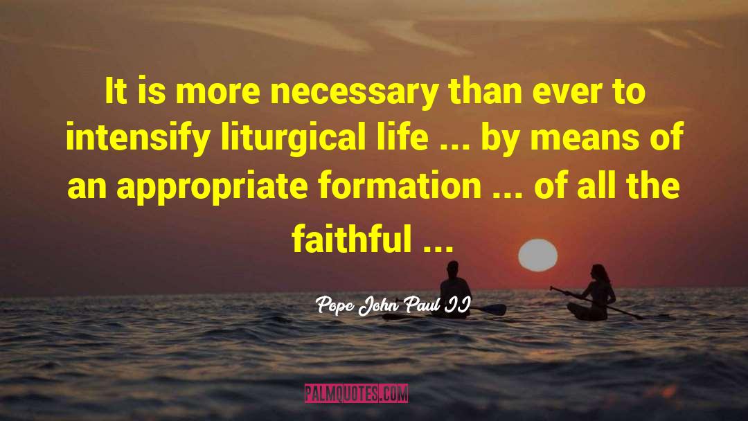 Intensify quotes by Pope John Paul II