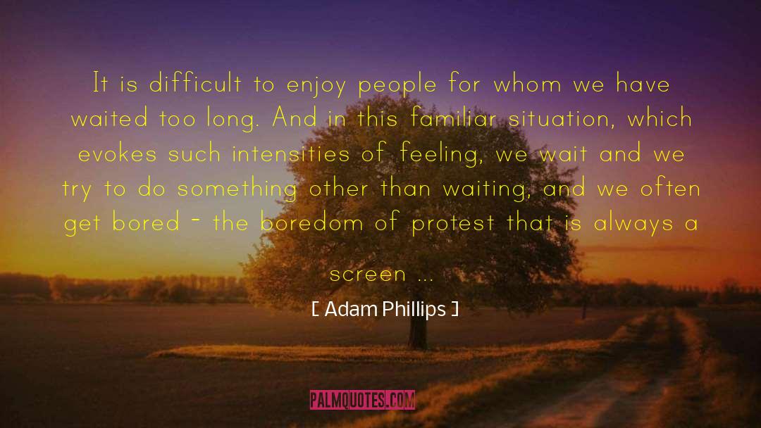 Intensities quotes by Adam Phillips