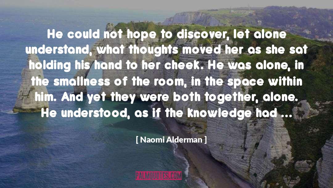 Intensity Of Thoughts quotes by Naomi Alderman