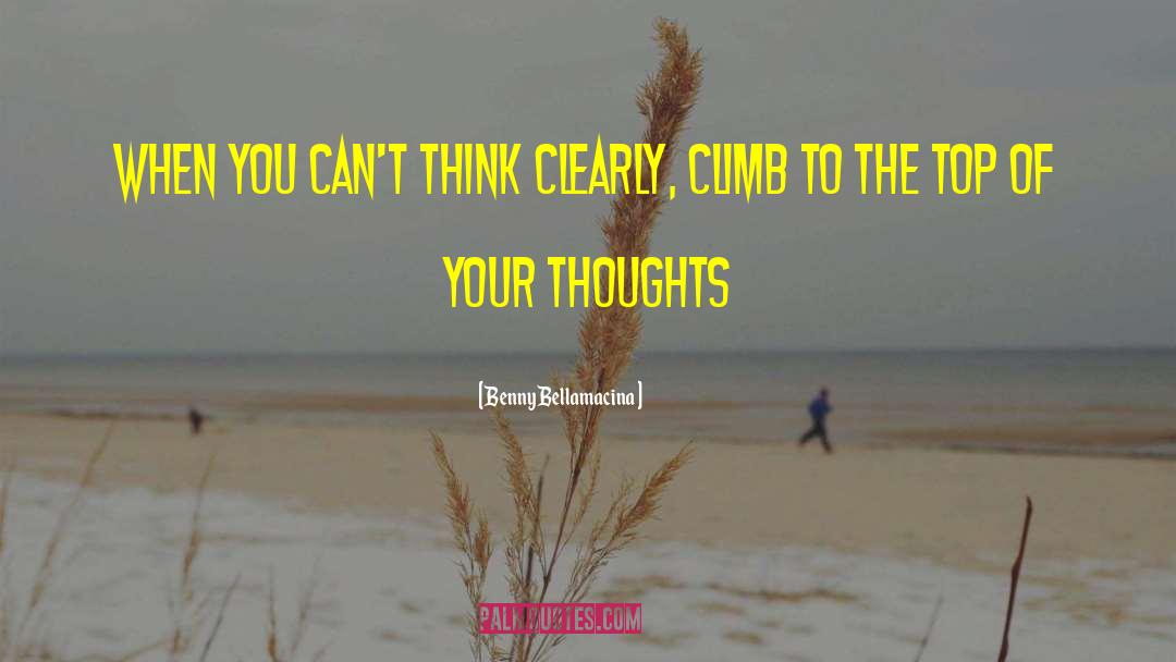Intensity Of Thoughts quotes by Benny Bellamacina