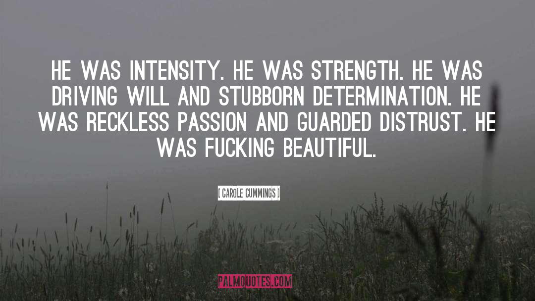 Intensity quotes by Carole Cummings