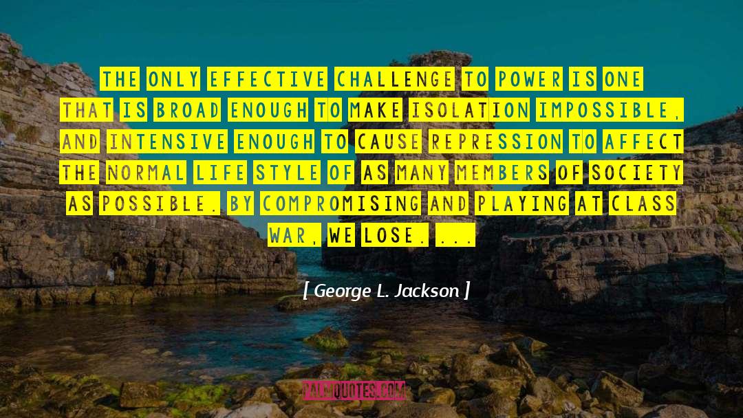 Intensive quotes by George L. Jackson