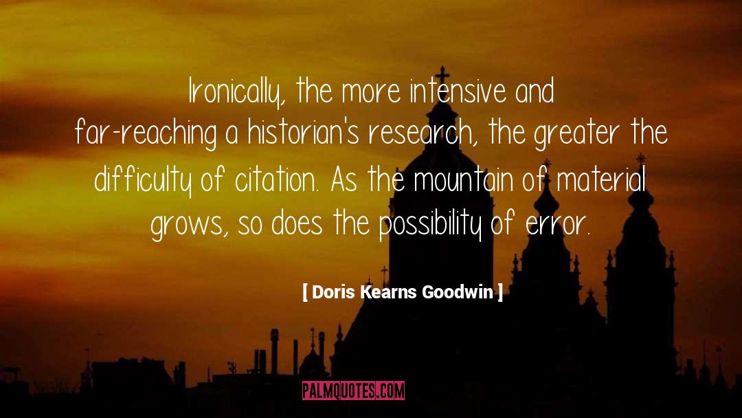 Intensive quotes by Doris Kearns Goodwin
