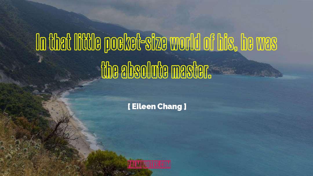 Intention Master quotes by Eileen Chang