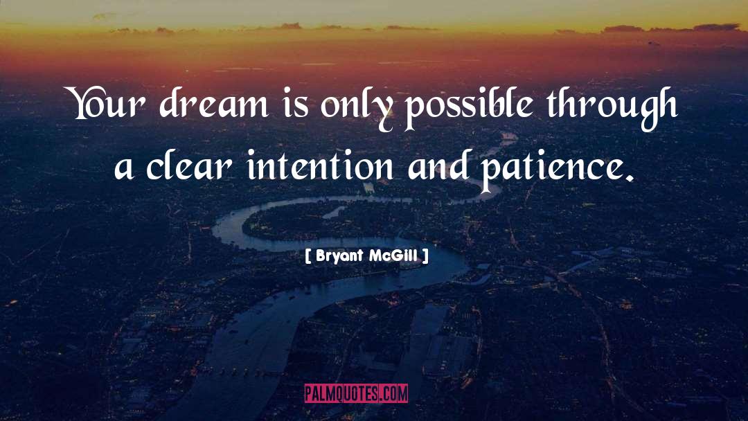 Intention quotes by Bryant McGill