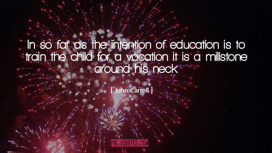 Intention quotes by John Carroll