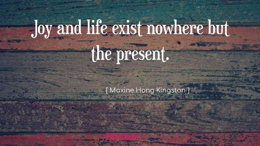 Intentional Life quotes by Maxine Hong Kingston