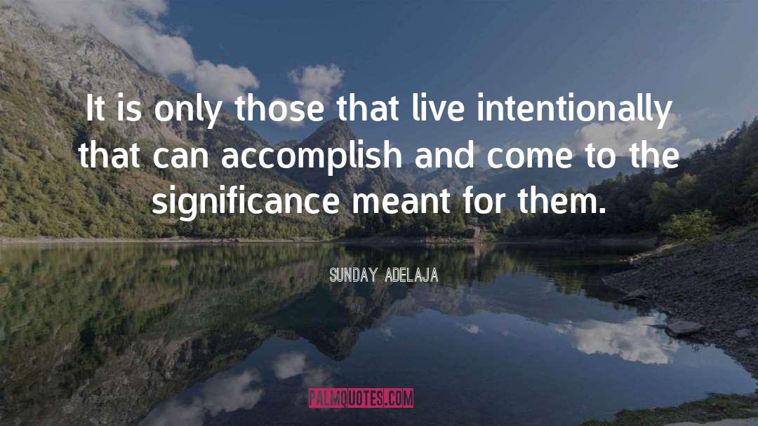 Intentional Living quotes by Sunday Adelaja