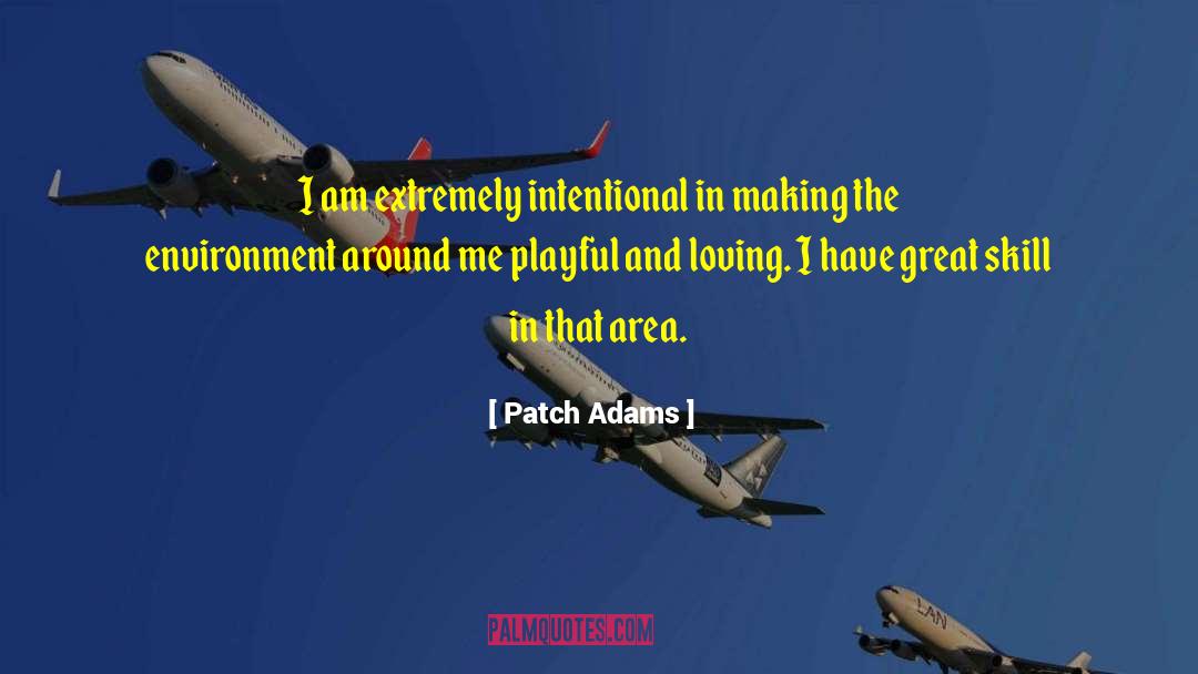 Intentional quotes by Patch Adams