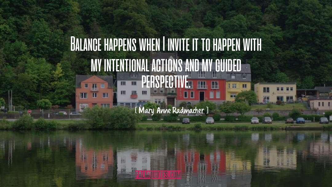 Intentional quotes by Mary Anne Radmacher