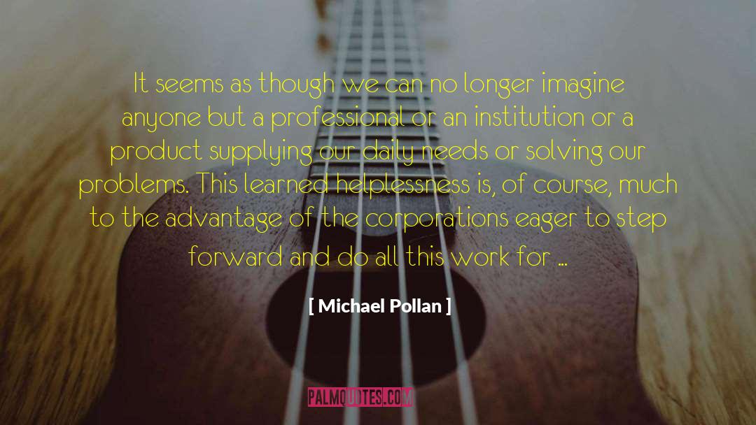 Intentional Step quotes by Michael Pollan