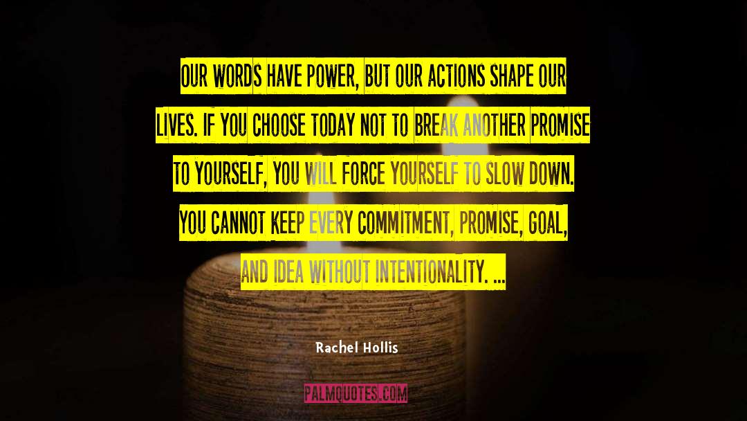 Intentionality quotes by Rachel Hollis