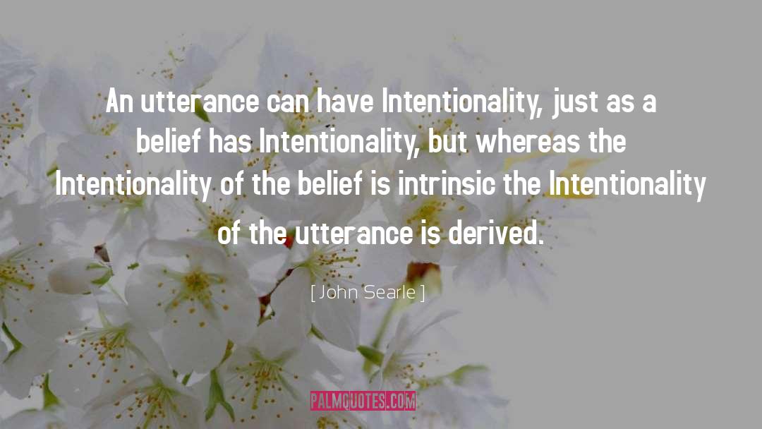 Intentionality quotes by John Searle