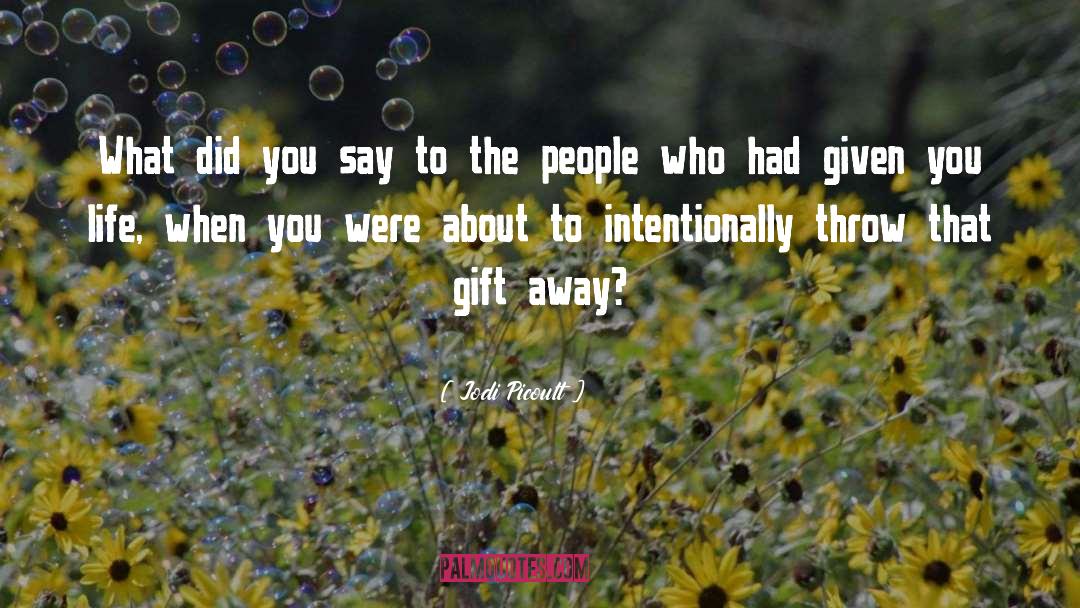Intentionally quotes by Jodi Picoult