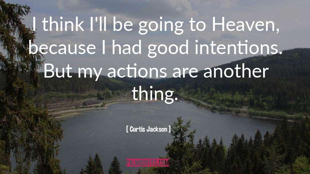 Intentions quotes by Curtis Jackson