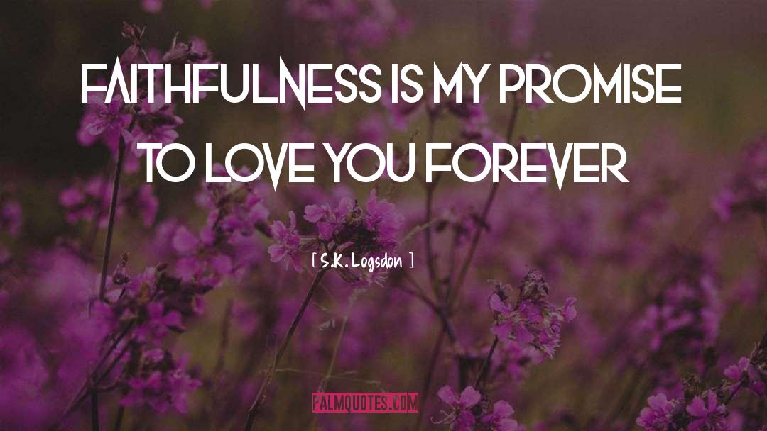 Inter Faith Love quotes by S.K. Logsdon